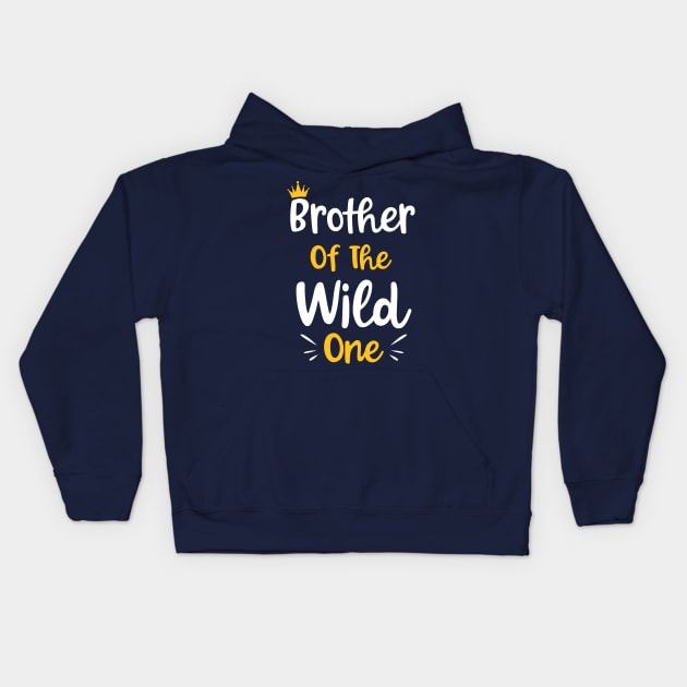 Brother Of The Wild One Funny Kids 1st birthday Gift Kids Hoodie by BioLite